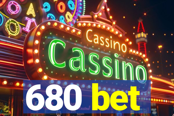 680 bet